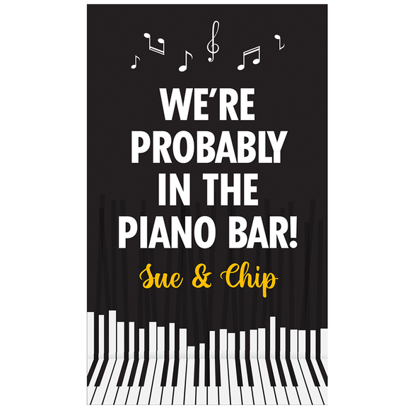 We're Probably in the Piano Bar 18x30 Glossy Door Poster