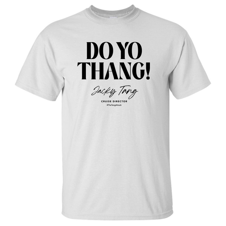 Jacky Tang DO YO THANG Tee – ShipTees.com