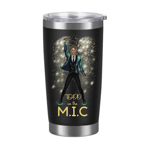 TODD on the M.I.C 20 ounce Insulated Tumbler