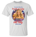 You Look Like the 4th of July Makes Me Want a Hot Dog Real Bad Shirt
