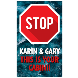 STOP! This is Your Cabin 18x30 Glossy Door Poster
